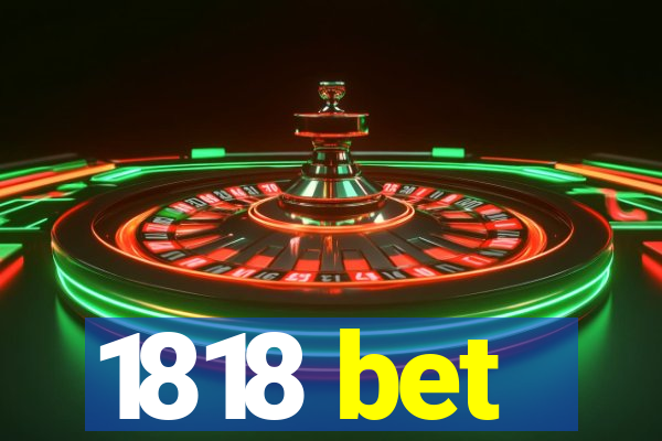 1818 bet
